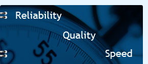 Our credo – Reliability, Quality, Speed